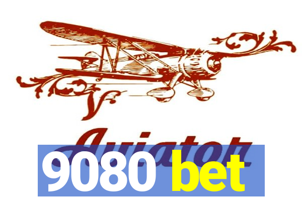 9080 bet