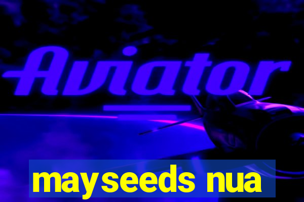 mayseeds nua