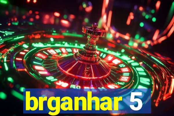 brganhar 5