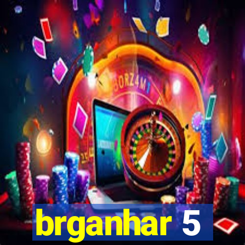 brganhar 5