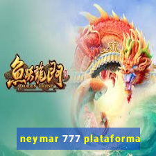 neymar 777 plataforma