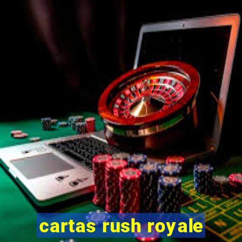 cartas rush royale