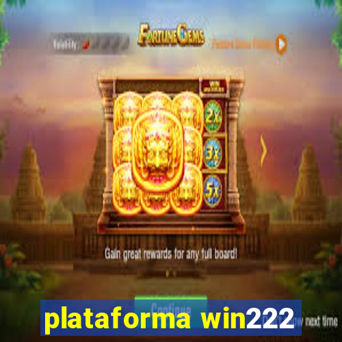 plataforma win222