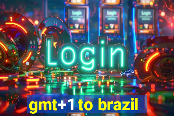 gmt+1 to brazil