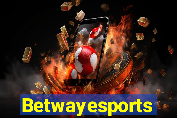 Betwayesports