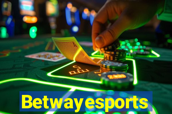 Betwayesports