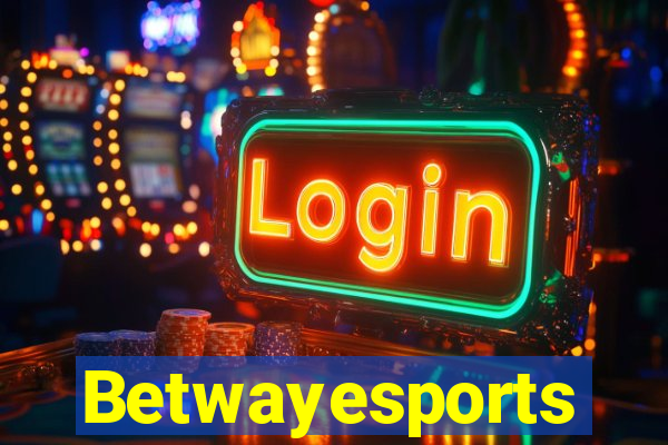 Betwayesports