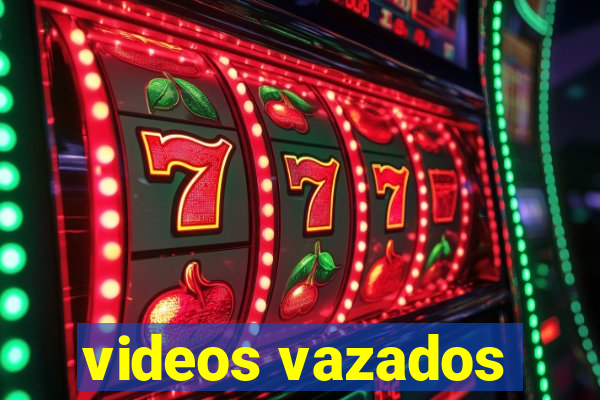 videos vazados