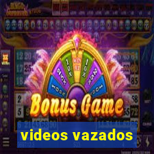 videos vazados