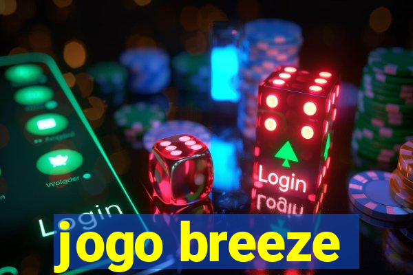 jogo breeze