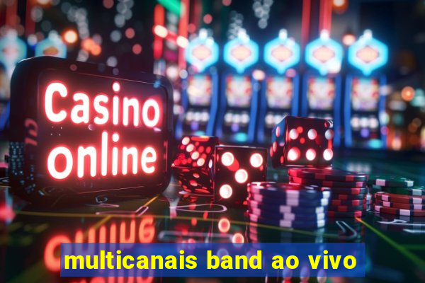 multicanais band ao vivo