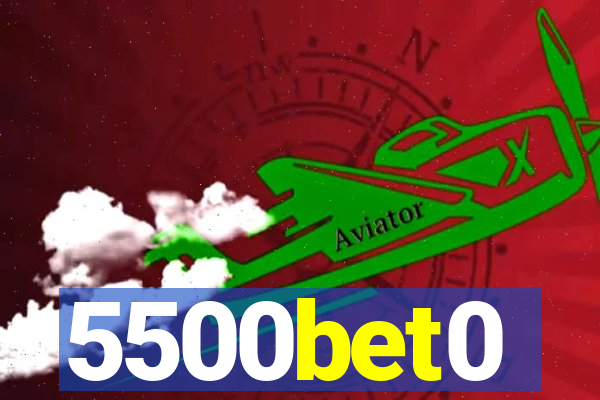 5500bet0