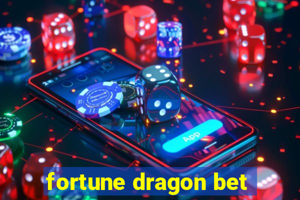 fortune dragon bet