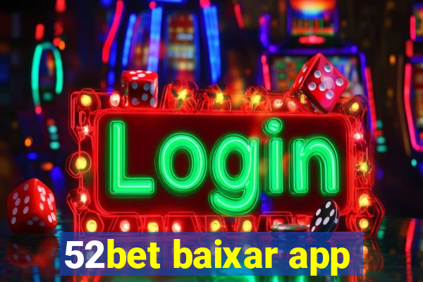 52bet baixar app