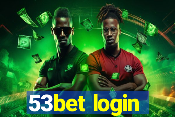 53bet login