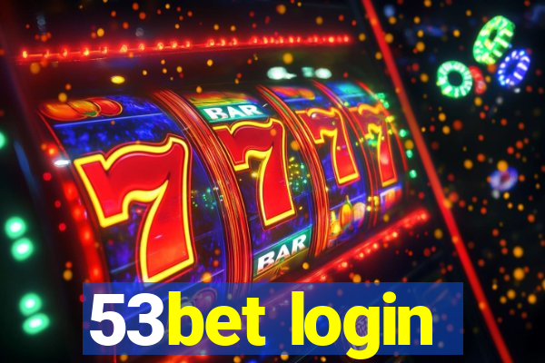 53bet login