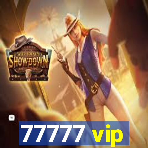 77777 vip