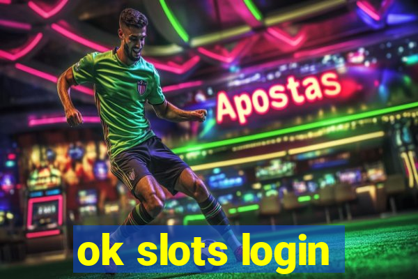 ok slots login