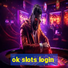 ok slots login