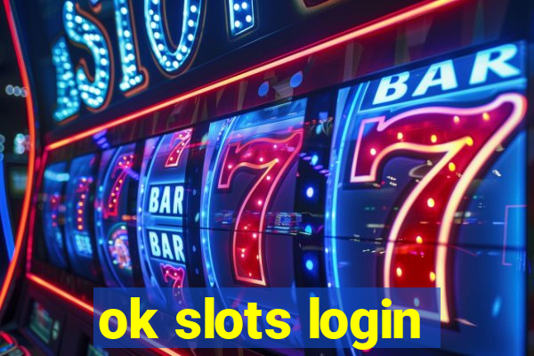 ok slots login