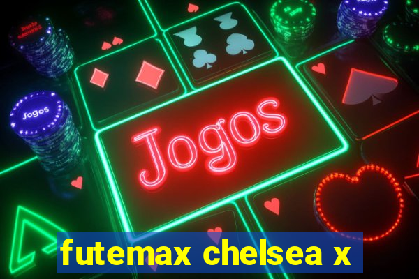 futemax chelsea x