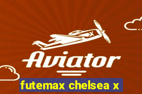 futemax chelsea x