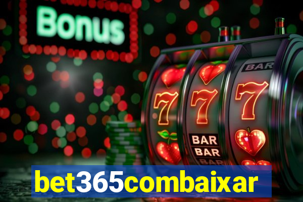 bet365combaixar