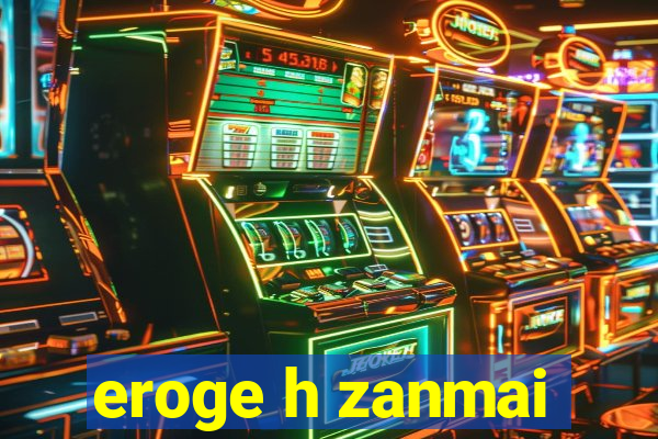 eroge h zanmai