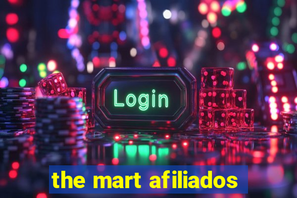 the mart afiliados