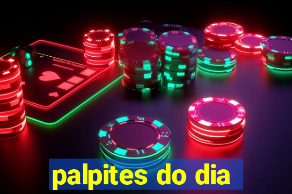 palpites do dia