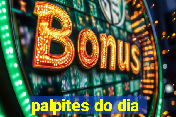 palpites do dia