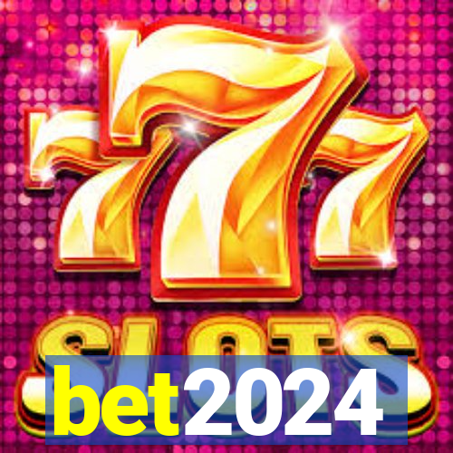 bet2024