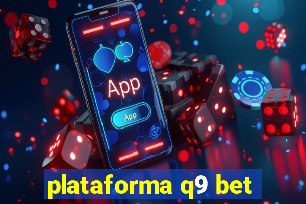 plataforma q9 bet