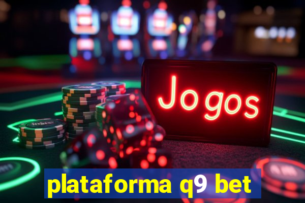 plataforma q9 bet