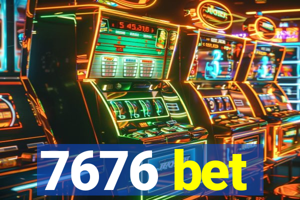 7676 bet