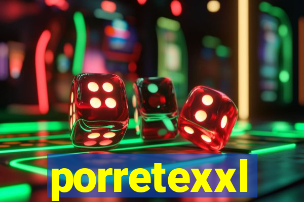 porretexxl