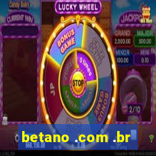 betano .com .br