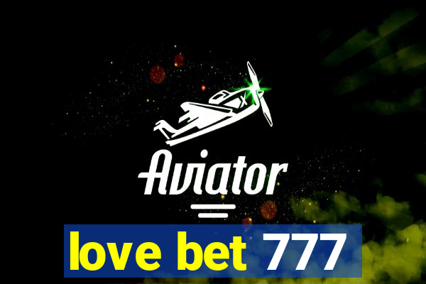 love bet 777