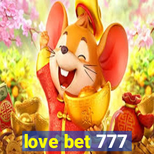 love bet 777