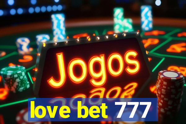 love bet 777