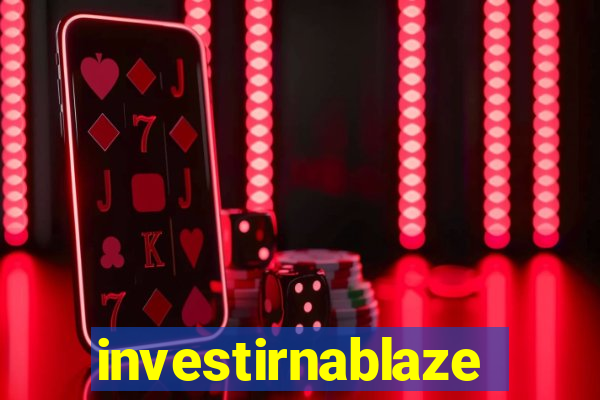 investirnablaze