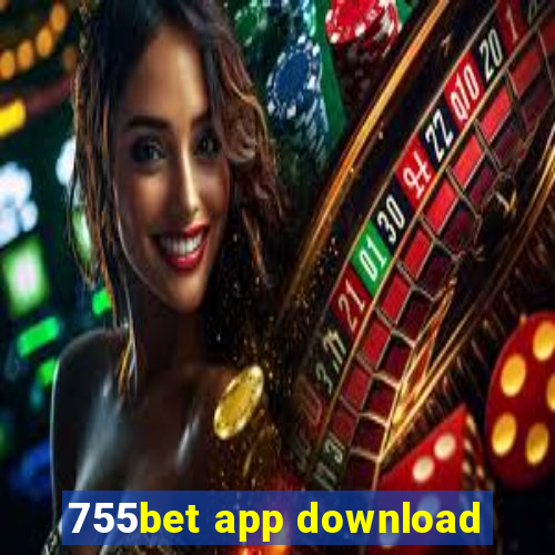 755bet app download