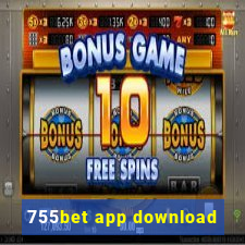 755bet app download