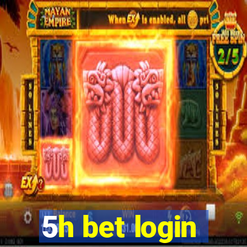 5h bet login