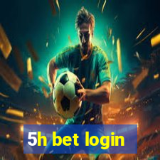 5h bet login