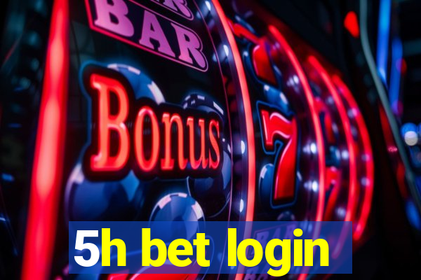 5h bet login