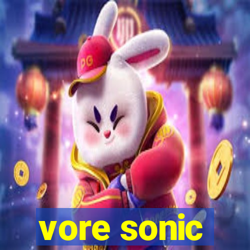 vore sonic