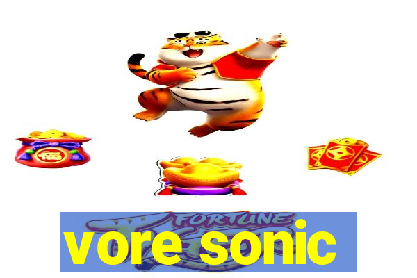 vore sonic