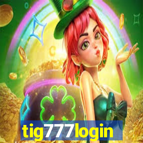 tig777login