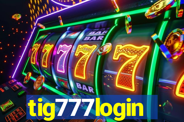 tig777login